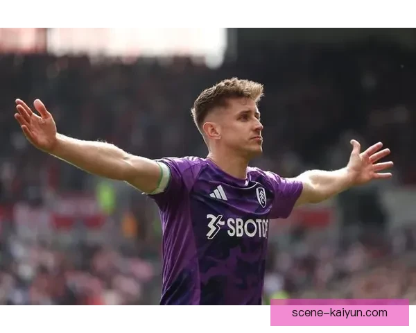 富勒姆在英超战役中再创新高，战术调整显著提升竞争力表现稳健